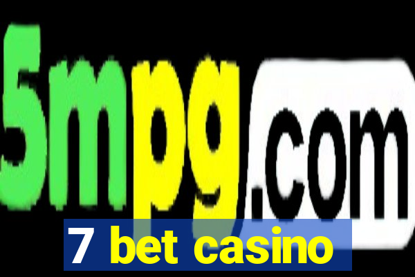 7 bet casino