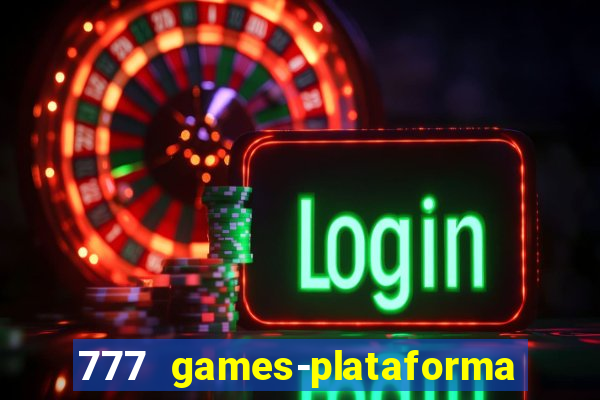 777 games-plataforma de casino en linea