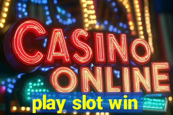 play slot win