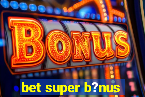 bet super b?nus