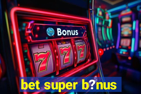 bet super b?nus