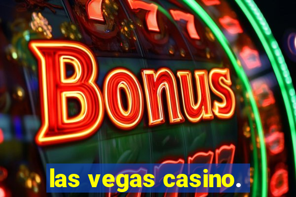 las vegas casino.