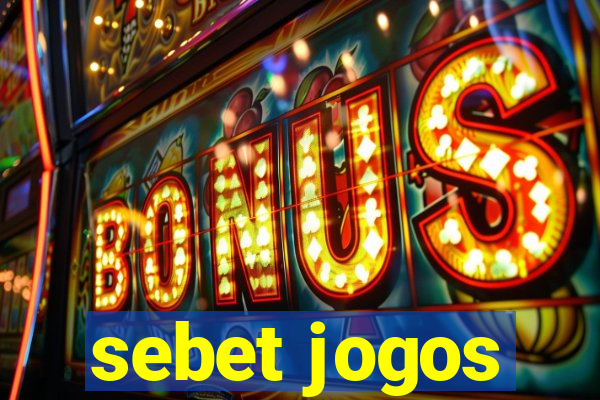 sebet jogos