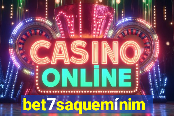 bet7saquemínimo