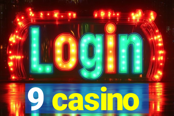 9 casino