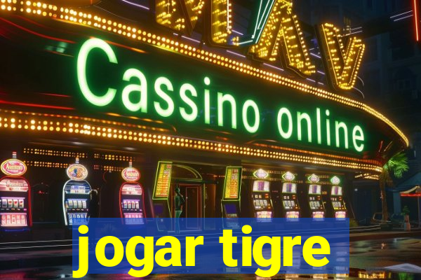 jogar tigre