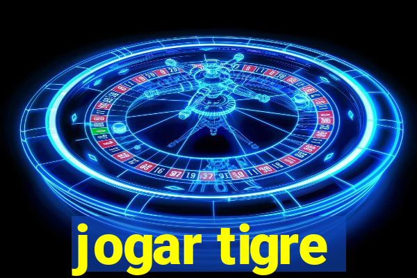 jogar tigre