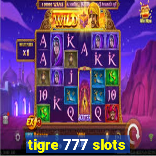 tigre 777 slots