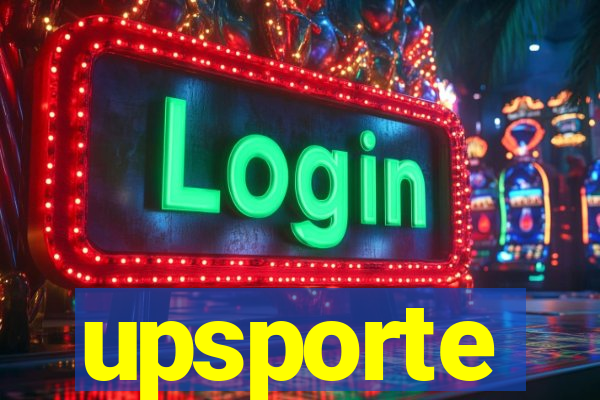 upsporte