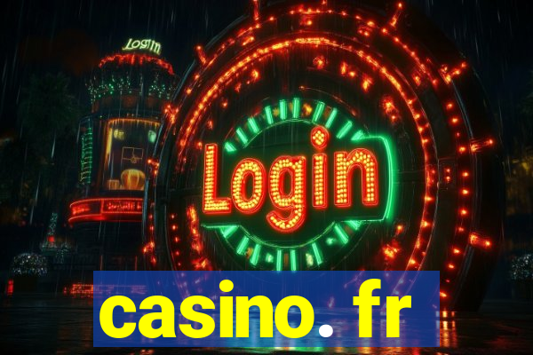 casino. fr