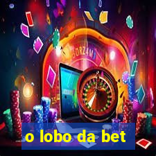 o lobo da bet