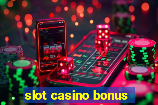 slot casino bonus