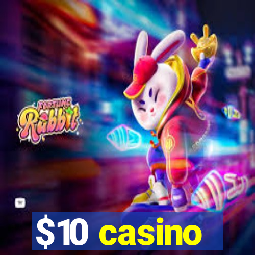 $10 casino