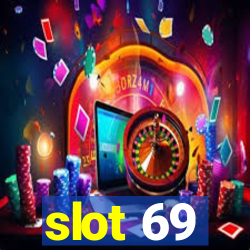 slot 69