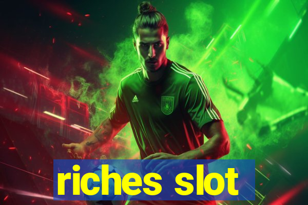 riches slot