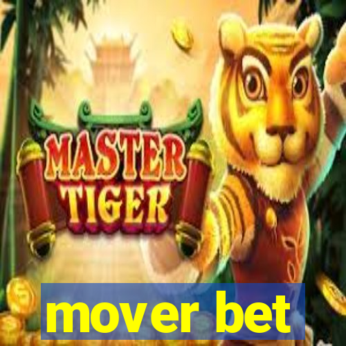 mover bet