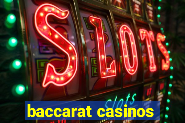 baccarat casinos