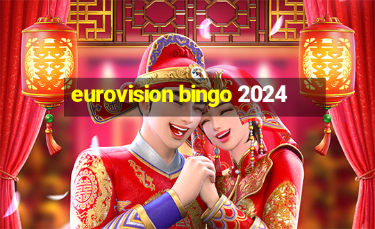 eurovision bingo 2024