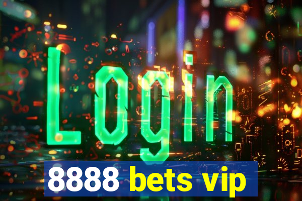 8888 bets vip