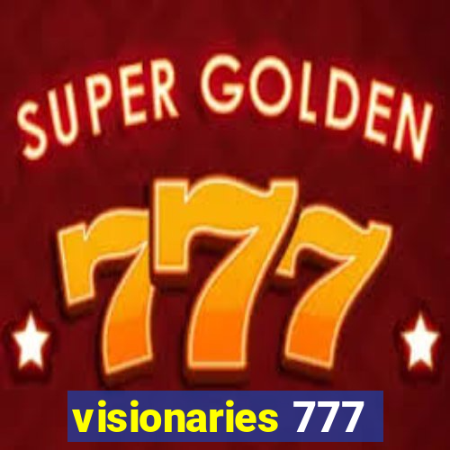 visionaries 777