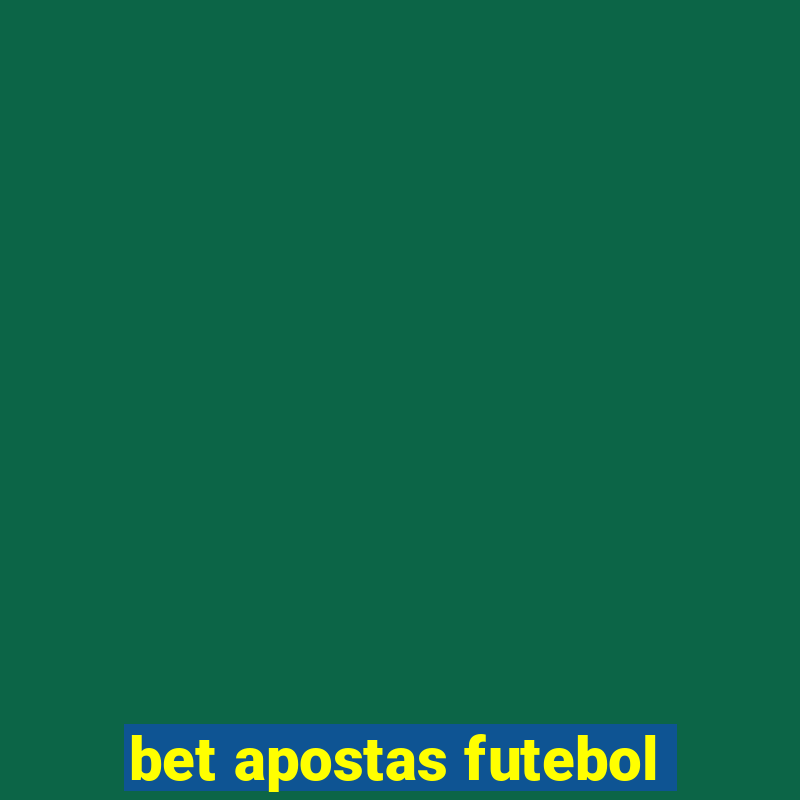 bet apostas futebol