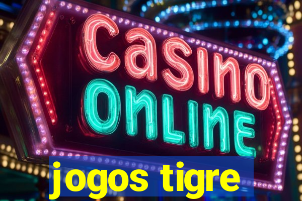 jogos tigre