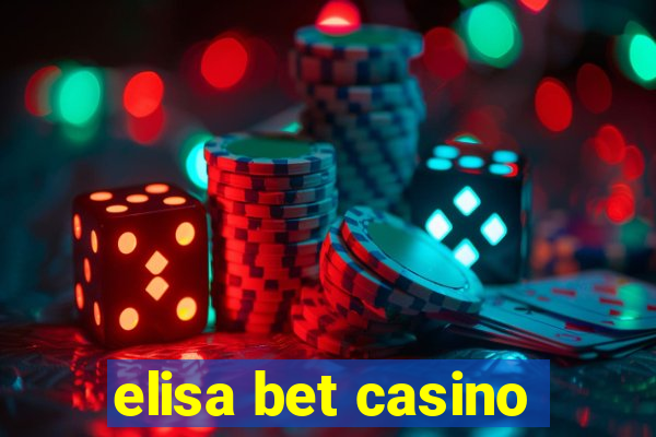 elisa bet casino