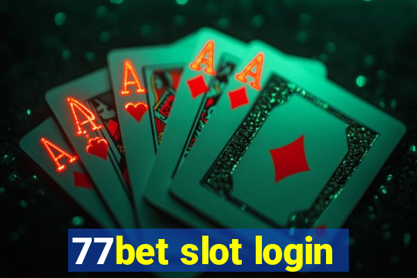 77bet slot login