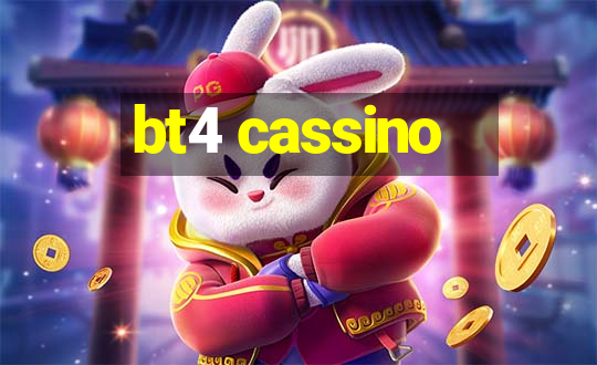 bt4 cassino