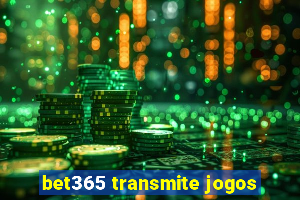 bet365 transmite jogos