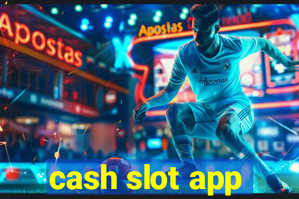 cash slot app