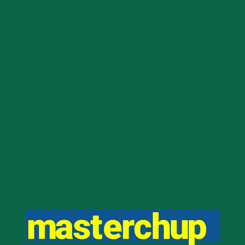 masterchup