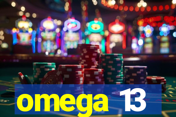 omega 13