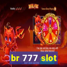 br 777 slot