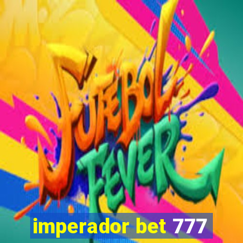 imperador bet 777