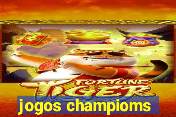 jogos champioms