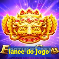 lance do jogo