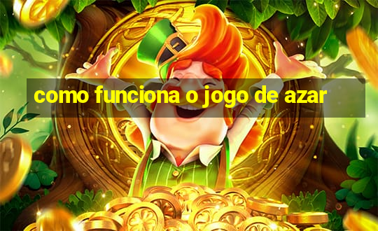 como funciona o jogo de azar