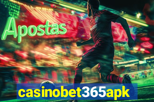 casinobet365apk