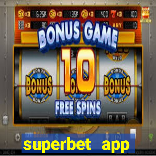 superbet app download apk