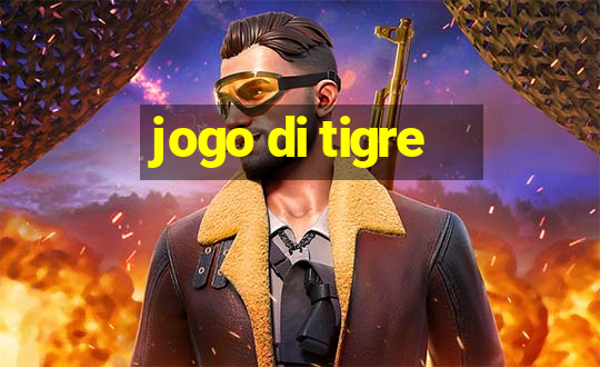 jogo di tigre