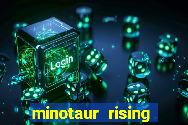 minotaur rising slot demo