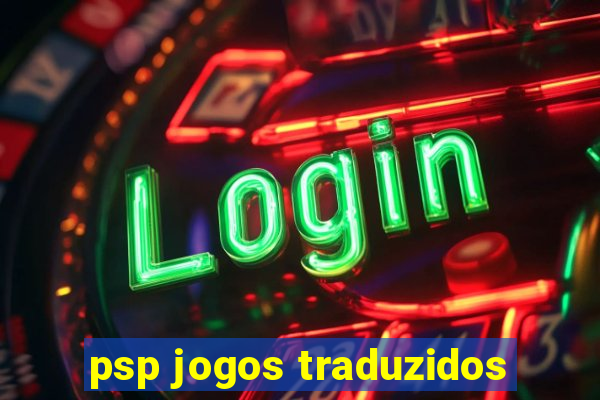 psp jogos traduzidos