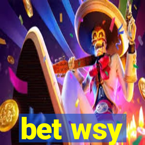 bet wsy