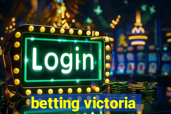 betting victoria