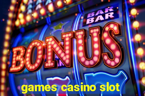 games casino slot