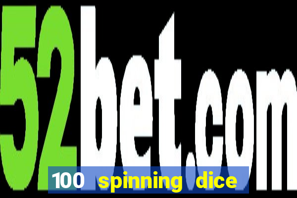 100 spinning dice slot free play