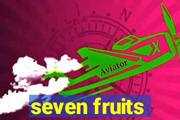 seven fruits