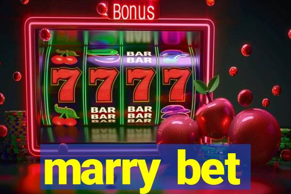 marry bet