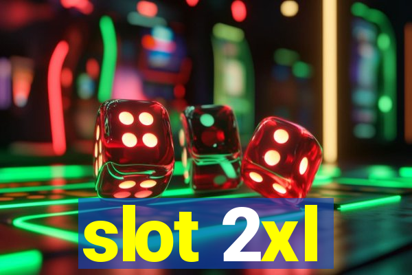 slot 2xl